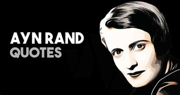 62 Truly Inspiring Ayn Rand Quotes