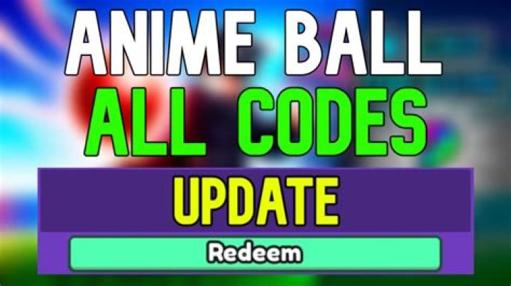 Anime Ball Codes For 11 March 2024 - SarkariResult